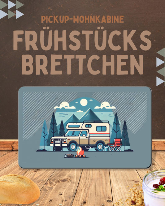 Frühstücksbrett Pickup Camper mit Wohnkabine
